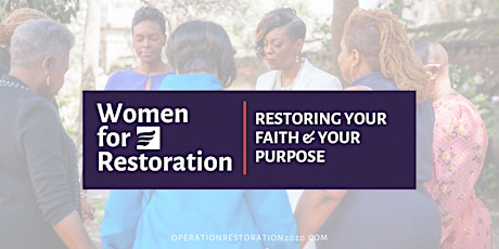 Women For Restoration: Restoring your Faith & your Purpose primary image