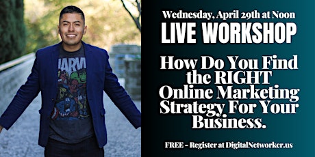 [Workshop 002] How Do You Find the RIGHT Online Marketing Strategy! primary image