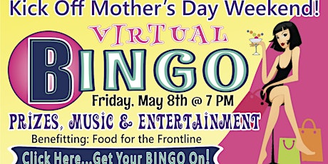 VIRTUAL EVENT: Get Your Bingo On! Mother's Day Weekend Kick Off