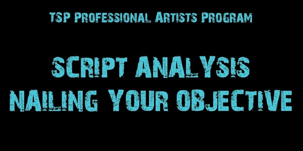 ONLINE! Script Analysis: Nailing Your Objective