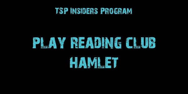 ONLINE! Play Reading Club: "HAMLET"