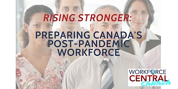 Rising Stronger: Preparing Canada's Post-Pandemic Workforce