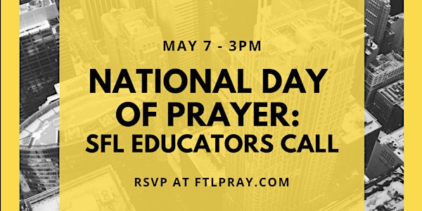 National Day of Prayer: SFL Educator's Call