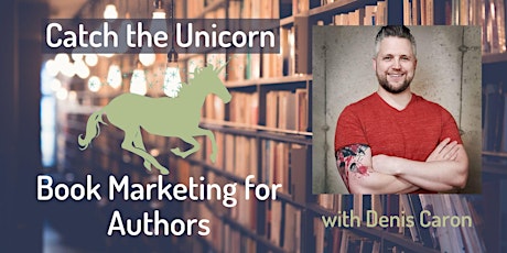 WEBINAR Catch the Unicorn: Book Marketing for Authors primary image