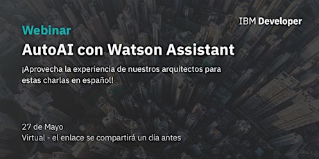 Imagen principal de Webinar -  AutoAI con Watson Assistant