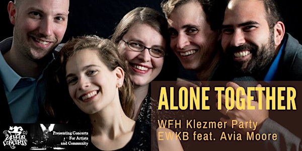 Backstage Passes: Alone Together with Ezekiel's Wheels Klezmer Band