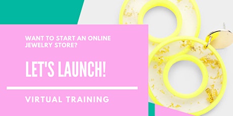 The Launch!  Start Your  Jewelry  Business primary image