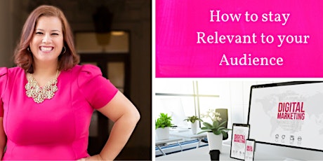 How to Stay Relevant to you Audience primary image