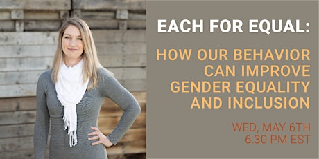 Each for Equal- How Our Behavior Can Improve Gender Equality and Inclusion