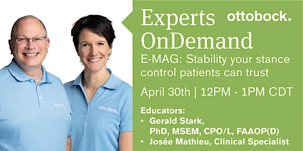 Experts OnDemand: E-MAG: Stablity your stance control patients can trust  