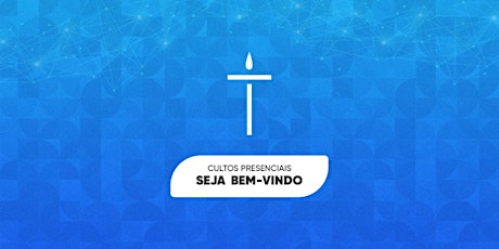 Imagem principal do evento CULTOS PRESENCIAL DA IBC   Público reduzido