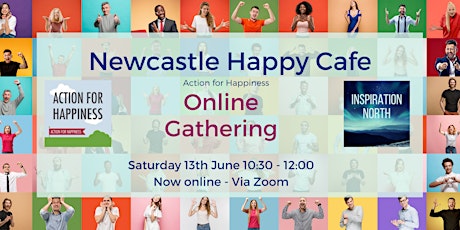 Newcastle Online Happy Cafe - 13th June 2020