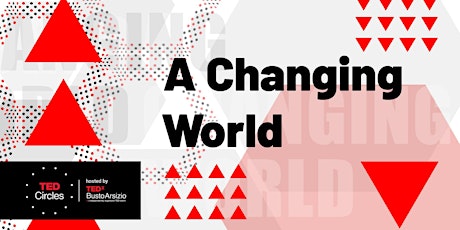 Immagine principale di TEDCircles: A CHANGING WORLD 