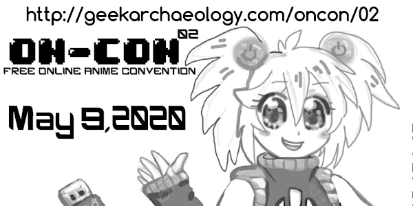 On-Con 02: The Online Anime Convention, 9 May 2020