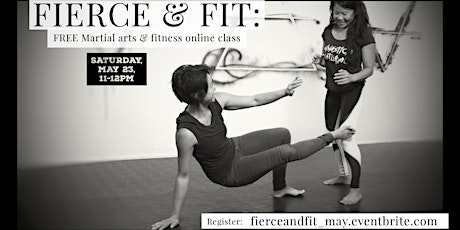 FREE Fierce and Fit: Martial Art and Movement Online Class in May primary image