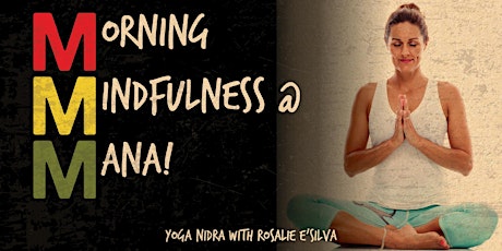 Morning Mindfulness at MANA! with Rosalie e'Silva primary image