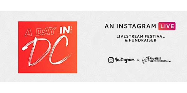 A Day IN DC: Instagram Livestream Small Business Festival and Fundraiser