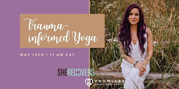 Trauma-Informed Yoga with SHE RECOVERS & Promises Behavioral Health