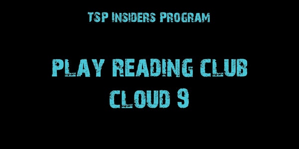 ONLINE! Play Reading Club: CLOUD 9