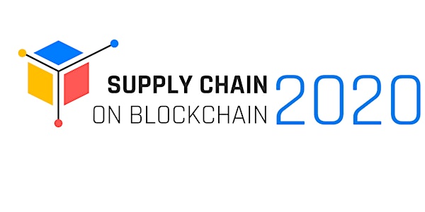 Supply Chain on Blockchain Conference 2020