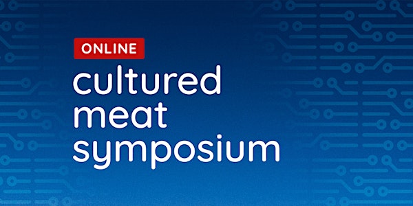 CMS20 Online: Cultured Meat Symposium