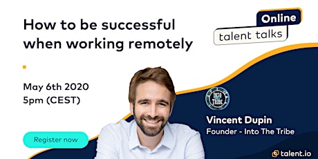 talent talks Online – How to be successful when working remotely