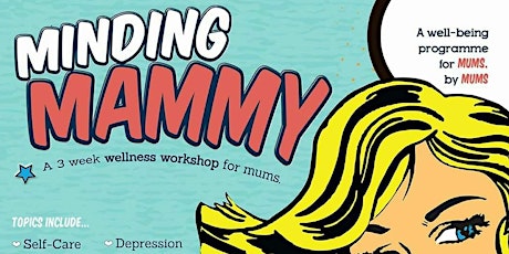 Minding Mammy Workshop primary image