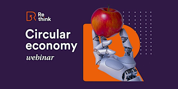 Re-think Circular Economy Webinar