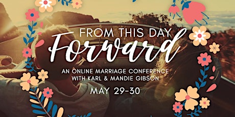 From This Day Forward - An Online Marriage Conference