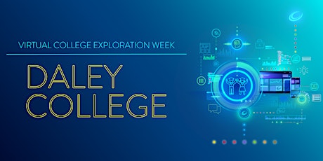 Richard J. Daley College Virtual College Exploration Day primary image