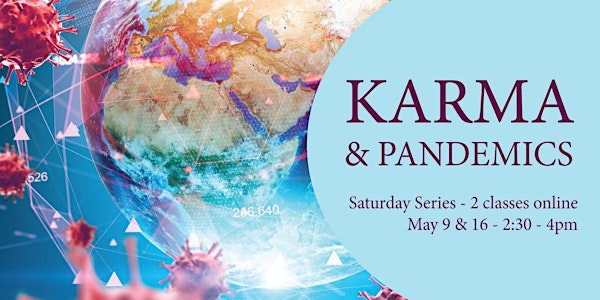 Karma and Pandemics - a Saturday Course - Class 2