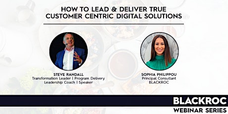 WEBINAR: How to Lead & Deliver True Customer-Centric Digital Solutions primary image