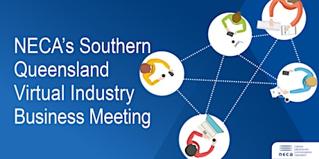 NECA's  Southern Queensland Virtual Industry Business Meeting primary image