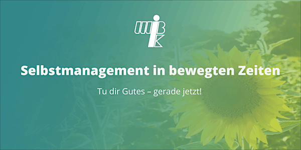 Selbstmanagement in bewegten Zeiten