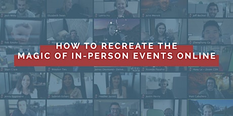 How to recreate the magic of in-person events online primary image