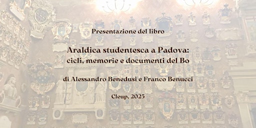 Image principale de "Araldica studentesca a Padova", di Alessandro Benedusi e Franco Benucci