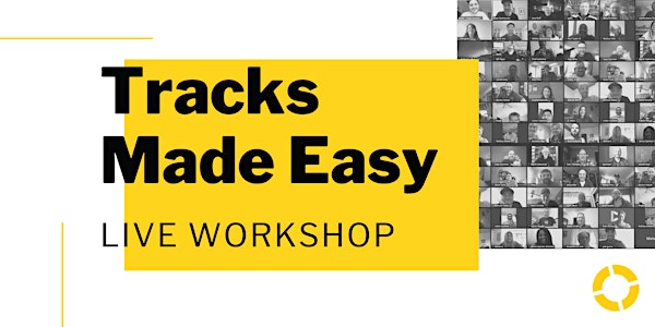 Tracks Made Easy Workshop