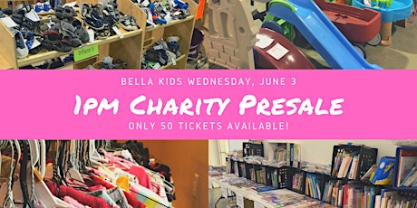 6/3 1pm Bella Kids  Charity Presale-only 50! primary image