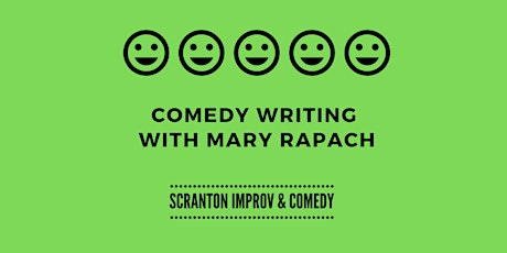 Scranton Improv & Comedy: Comedy Writing Thursdays with Mary Rapach primary image