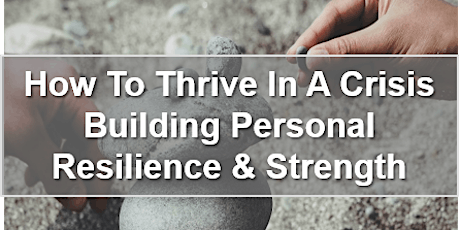 How To Thrive In A Crisis & The Importance Of Your Health And Well-Being primary image