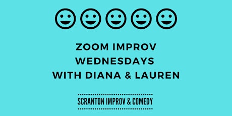 Scranton Improv & Comedy: Zoom Improv Wednesdays with Diana + Lauren primary image