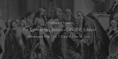 Primaire afbeelding van MindshareLA Presents: The Connectors Soirée - ONLINE Edition!