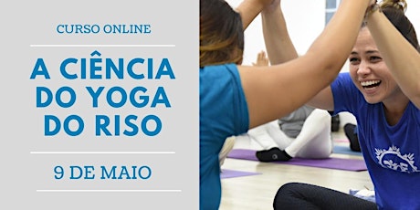 Imagem principal do evento Curso ON-Line - A Ciência do Yoga do RISO -  EUROPA - Maio de 2020