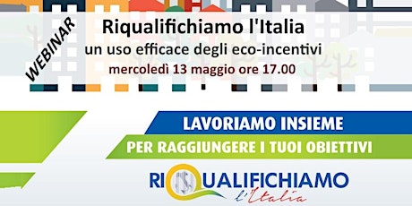 Riqualifichiamo l'Italia - un uso efficace degli eco-incentivi