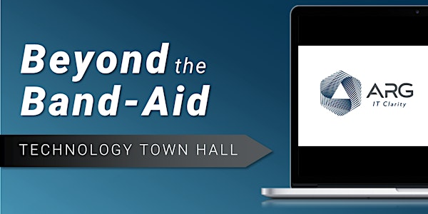 Technology Town Hall: Beyond the Band-Aid