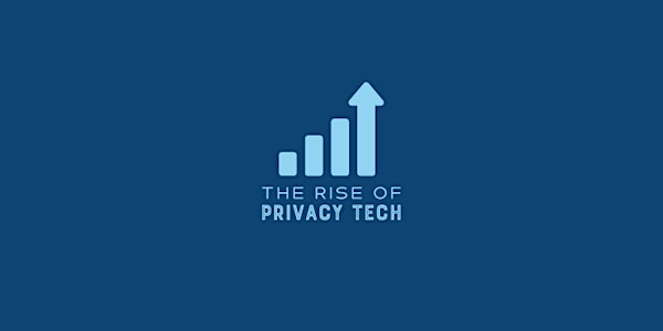 The Rise of Privacy Tech Virtual Summit 2020