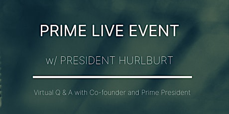 Prime Live:  Q &A  with President Hurlburt