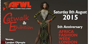 AFRICA FASHION WEEK LONDON - 7th &amp; 8th August 2015