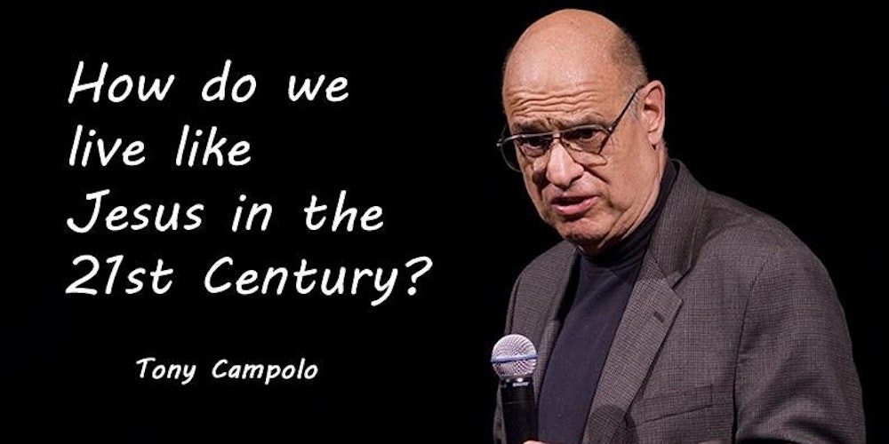 Tony Campolo - How do we live like Jesus in the 21st century?