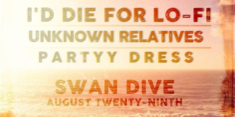 Wicked Bad Presents: I'd Die for Lo-fi // Unknown Relatives // Party Dress